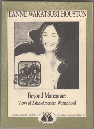 Item #30794 Beyond Manzanar: Views of Asian-American Womanhood. [and] One Can Think about Life...