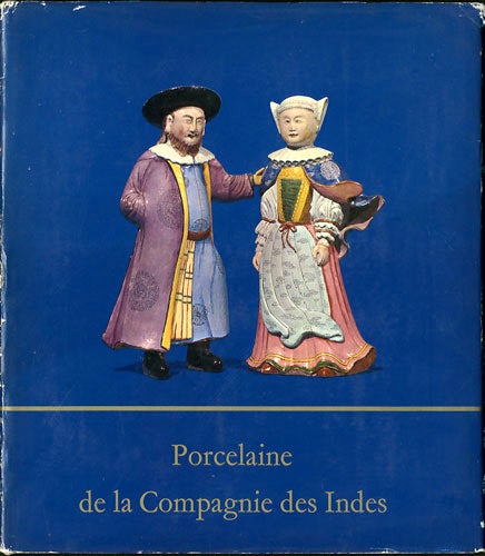 Item #30828 Porcelaine de la Compagnie des Indes. Michel Beurdeley.