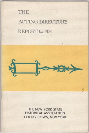 Item #30850 The Acting Director's Report for 1974. New York State Historical Association