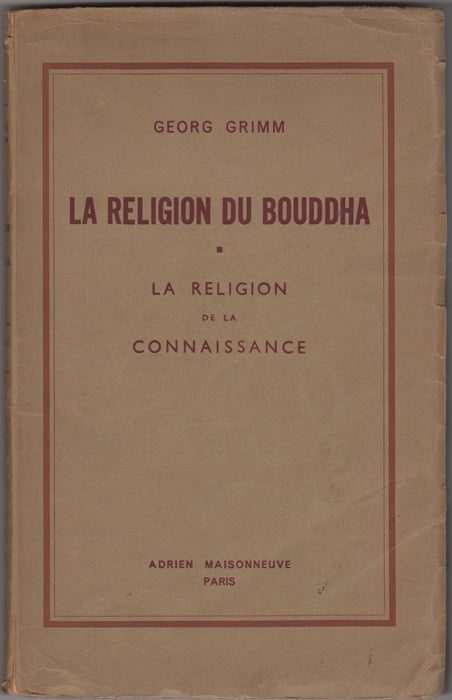 Item #30902 La Religion du Bouddha. La Religion de la Connaissance. Georg Grimm.
