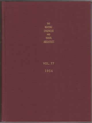 Item #31005 The Marine Engineer and Naval Architect. Vol. 77. From January to December, 1954....