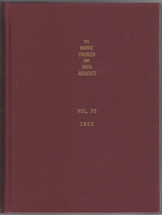 Item #31006 The Marine Engineer and Naval Architect. Vol. 78. From January to December, 1955....