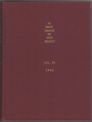 Item #31007 The Marine Engineer and Naval Architect. Vol. 79. From January to December, 1956....