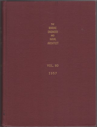 Item #31008 The Marine Engineer and Naval Architect. Vol. 80. From January to December, 1957....