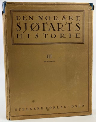 Item #31110 Den Norske sjofarts historie fra de aeldeste tider til vore dage. III Bind. 1, 2...