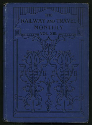 Item #31121 The Railway and Travel Monthly. Vol. II. July to December 1915. G. A. Sekon, ed