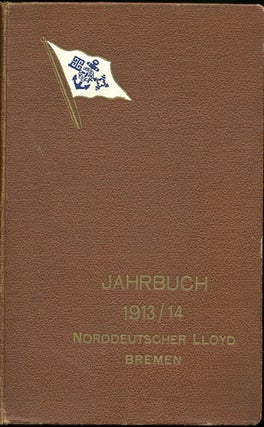 Item #31123 Jahrbuch 1913/1914. Norddeutscher Lloyd Bremen. Norddeutscher Lloyd