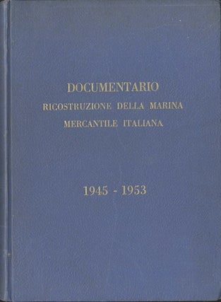 Item #31217 Documentario Ricostruzione della Marina Mercantile Italiana 1945-1953. Ministro della...