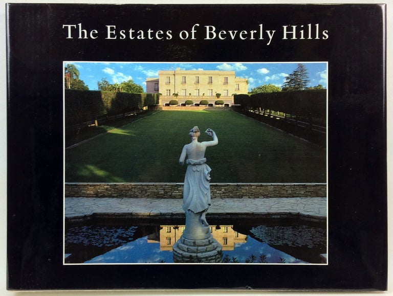 Item #31219 The Estates of Beverly Hills: Holmby Hills, Bel-Air, Beverly Park. Charles Lockwood, Jeff Hyland.