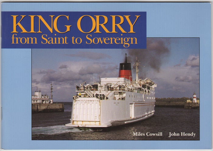 Item #31241 King Orry from Saint to Sovereign. Miles Cowsill, John Hendy.