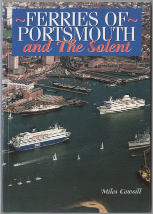 Item #31255 Ferries of Portsmouth and the Solent. Miles Cowsill