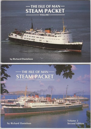 Item #31270 The Isle of Man Steam Packet. Volumes I & II. Richard Danielson