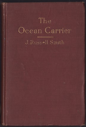 Item #31279 The Ocean Carrier. A History and Analysis of the Service and a Discussion of the...