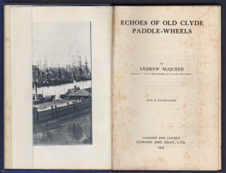 Item #31280 Echoes of Old Clyde Paddle-Wheels. Andrew McQueen