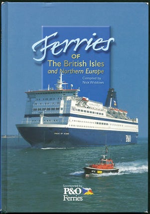 Item #31299 Ferries of the British Isles and Northern Europe. Nick Widdows