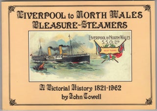 Item #31308 Liverpool to North Wales Pleasure-Steamers. John Cowell