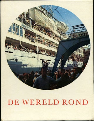 Item #31318 De Wereld Rond: Willem Ruys. Max Dendermonde, Carel Blazer, photos