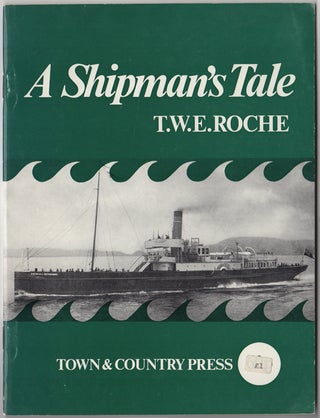 Item #31321 A Shipman's Tale. Reminiscences of ships of Devon from the 1920s to the present day....