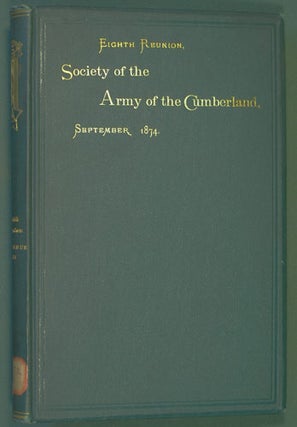Item #31339 Society of the Army of the Cumberland, Eighth Reunion, Columbus, 1874. Society of the...