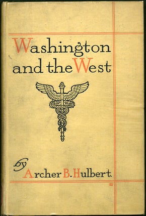 Item #31444 Washington and the West. Being George Washington's Diary of September, 1784. Kept...