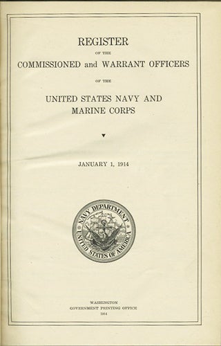 Item #31547 Register of the Commissioned and Warrant Officers of the United States Navy and Marine Corps. January 1, 1914. United States Navy.