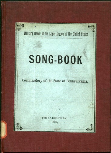 Item #31606 Song-Book. Commandery of the State of Pennsylvania. Commandery of the State of Pennsylvania. Military Order of the Loyal Legion of the United States.