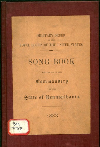 Item #31607 Song Book for the Use of the Commandery of the State of Pennsylvania. Commandery of the State of Pennsylvania. Military Order of the Loyal Legion of the United States.