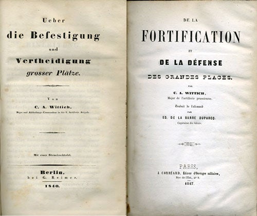 Item #31682 Ueber die Befestigung und Vertheidigung grosser Platze [bound with] De la Fortification et de la Defense des Grandes Places. C. A. La Barre Duparcq Wittich, trans, Ed de., with, Edouard.
