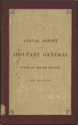 Item #31778 Annual Report of the Adjutant General of the State of Rhode Island, For the Year...