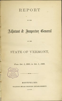 Item #31782 Annual Report of the Adjutant & Inspector General of the State of Vermont, From...