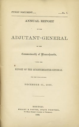 Item #31824 Annual Report of the Adjutant-General of the Commonwealth of Massachusetts, with the...