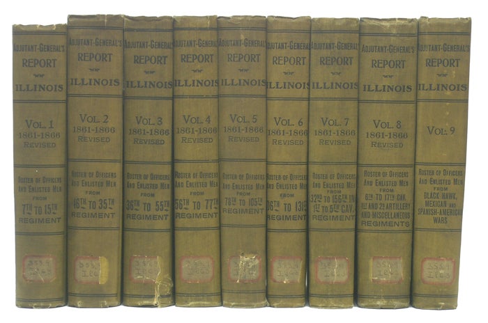 Item #31829 Report of the Adjutant General of the State of Illinois. Containing Reports for the Years 1861-66. [Nine Volumes]. J. N. Reece, Jasper.