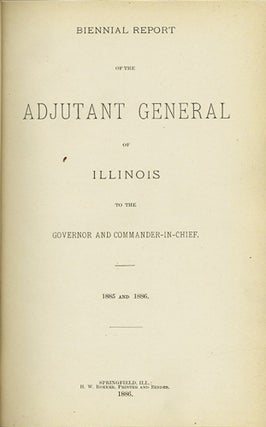 Item #31834 Biennial Report of the Adjutant General of Illinois, to the Governor and...