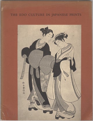 Item #31901 The Edo Culture in Japanese Prints. October 19-November 26, 1972. George Lee