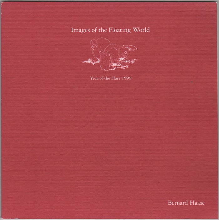 Item #31969 Images of the Floating World. Year of the Hare 1999. Bernard Haase.