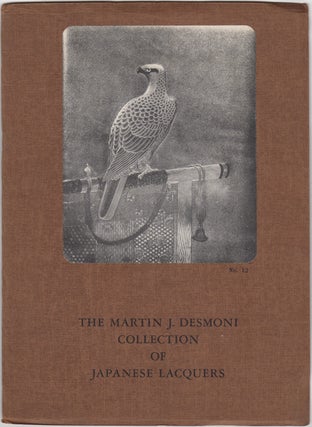 Item #31977 Catalogue of the Collection of Japanese Lacquers of Martin J. Desmoni. Otto...