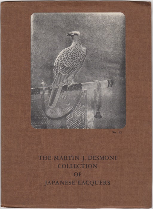 Item #31977 Catalogue of the Collection of Japanese Lacquers of Martin J. Desmoni. Otto Fukushima, ed.