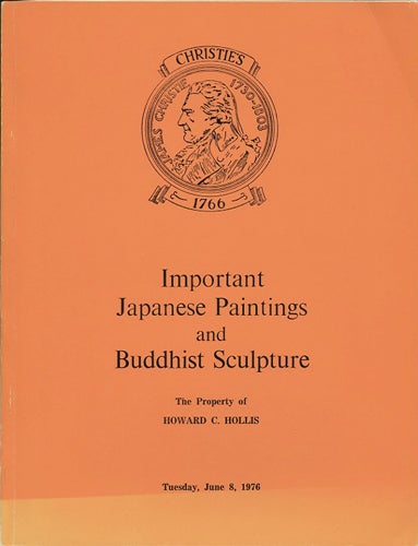 Item #32189 Important Japanese Paintings and Buddhist Sculpture and other Works of Art...June 8, 1976. Manson Christie, Woods.