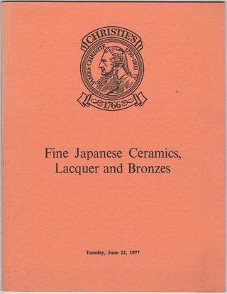 Item #32193 Fine Japanese Ceramics, Lacquer and Bronzes, and other Metalwork. June 21, 1977....