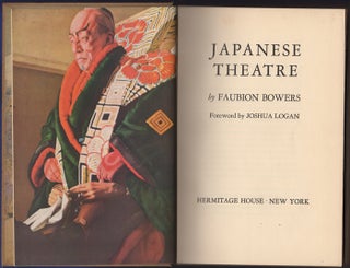 Item #32300 Japanese Theatre. Faubion Bowers