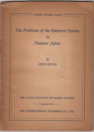 Item #32387 The Problems of the Emperor System in Postwar Japan. Genji Okubo