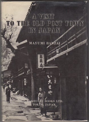 Item #32541 A Visit to the Old Post Town in Japan. Mayumi Banzai