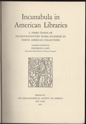 Item #32720 Incunabula in American Libraries. A Third Census of Fifteenth-Century Books Recorded...