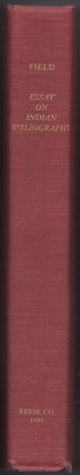 Item #32740 An Essay towards an Indian Bibliography. Being a Catalogue of Books, relating to the...