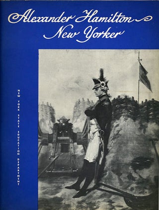 Item #32789 Alexander Hamilton New Yorker 1755-1804. Mildred F. McChesney, ed