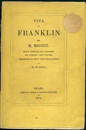 Item #32806 Vita de Franklin. Mignet. M., Francois-Auguste-Marie-Alexis