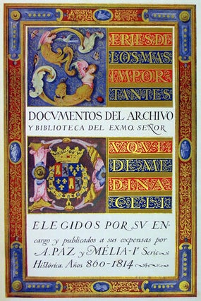 Item #32925 Series de los mas importantes documentos del Archivo y Biblioteca del Exmo: Senor...