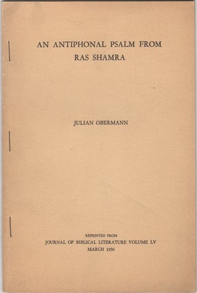 Item #32952 An Antiphonal Psalm from Ras Shamra. Julian Obermann