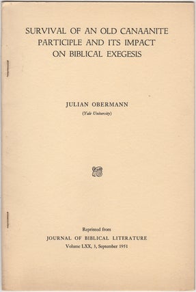 Item #32953 Survival of an Old Canaanite Participle and its Impact on Biblical Exegesis. Julian...