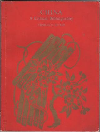 Item #33209 China. A Critical Bibliography. Charles O. Hucker